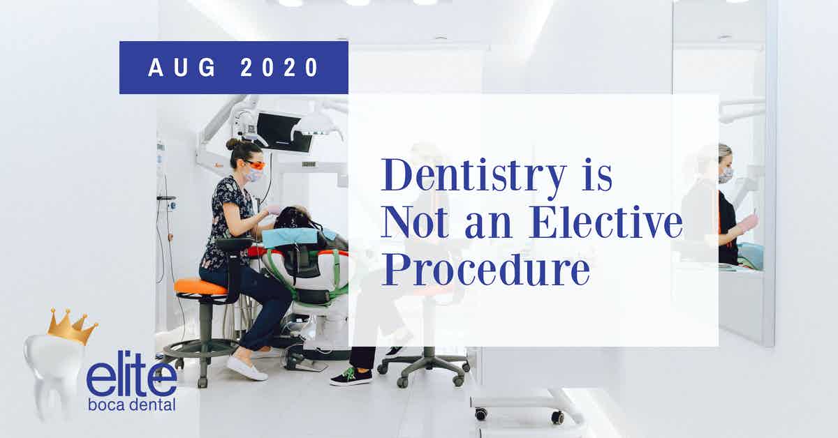 Dentistry in Not an Elective Procedure